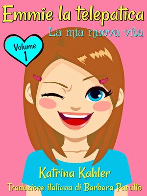 cover image of Emmie la telepatica--La mia nuova vita Volume 1